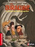 Les Duracuire, la grotte des Montagnagriffes - Roman Humour - De 7 à 11 ans