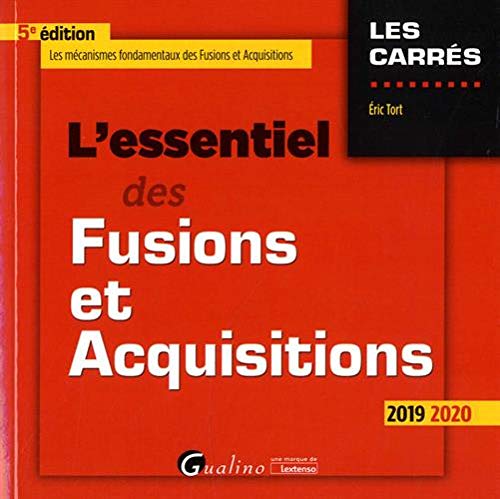 Télécharger L'essentiel des Fusions et Acquisitions Gratuit