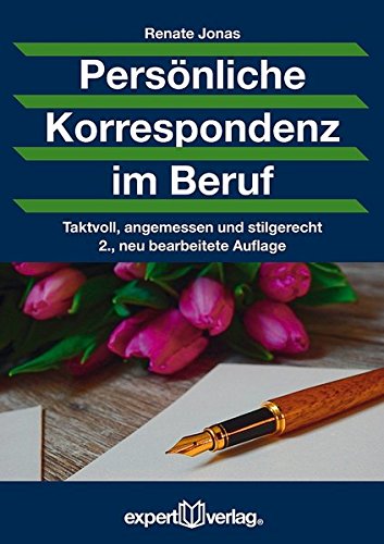 Download Persönliche Korrespondenz im Beruf: Taktvoll, angemessen und stilgerecht (Praxiswissen Wirtschaft) Download Persönliche Korrespondenz im Beruf: Taktvoll, angemessen und stilgerecht (Praxiswissen Wirtschaft)