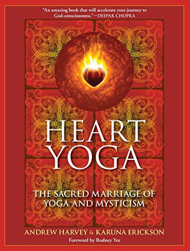 Télécharger Heart Yoga: The Sacred Marriage of Yoga and Mysticism PDF