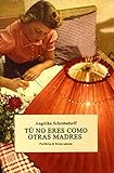  Tú no eres como otras madres (Periférica & Errata naturae, nº1)