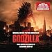 Produktbild Godzilla: Original Motion Picture Soundtrack by Alexandre Desplat (2014-05-04)