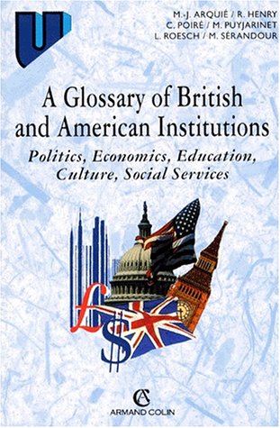 Download A Glossary of British and American Institutions: Politics, Economics, Education, Culture, Social Services