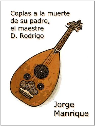 Download Coplas a la muerte de su padre, el maestre D. Rodrigo