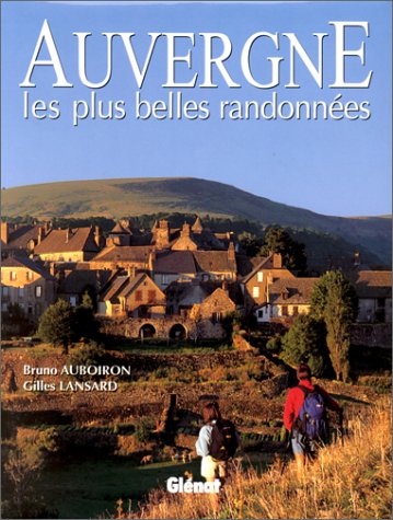 couverture de : Auvergne, les plus belles randonn&lsquo;es