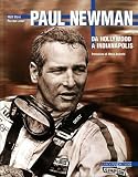 Paul Newman. Da Hollywood a Indianapolis