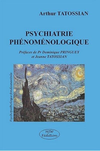 Amazon Fr Psychiatrie Phenomenologique Tatossian Arthur Pringuey Dominique Tatossian Jeanne Livres
