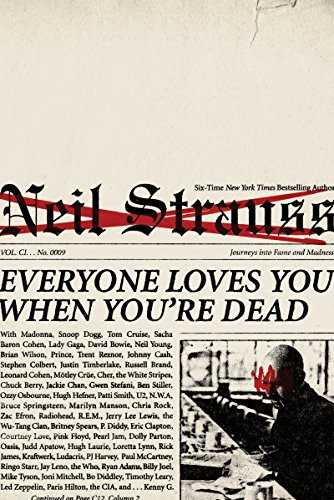 Everyone Loves You When You're Dead: Journeys into Fame and Madness (English Edition) livre