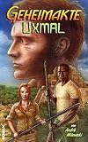 Geheimakte Uxmal: Thriller von André Milewski