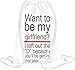 Produktbild Want To Be My Girlfriend Slogan Drawstring bag