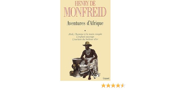 Amazon Fr Aventures D Afrique Tome 1 Monfreid Henry De Livres