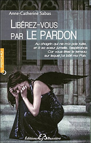 Download Libérez-vous par le pardon Download Libérez-vous par le pardon