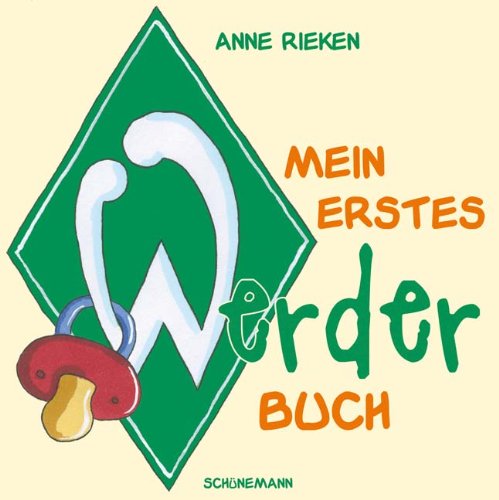 Preisvergleich Produktbild Mein erstes Werder-Buch