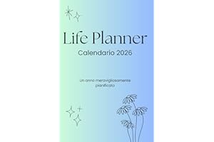 Life Planner 2026: Un anno meravigliosamente pianificato