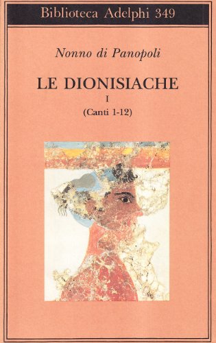 Le dionisiache: 1 Le dionisiache: 1