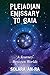 Pleiadian Emissary to Gaia: A Journey Between Worlds by