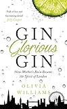 Image de Gin Glorious Gin: How Mother's Ruin Became the Spirit of London (English Edition)