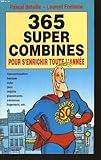 365 super combines pour s'enrichir toute l'année.