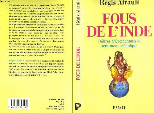 Télécharger Fous de l'Inde : Délires d'Occidentaux et sentiment océanique PDF Lire En Ligne