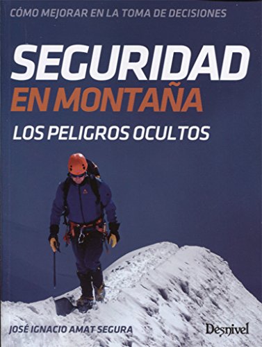 Download Seguridad en montaña. Cómo mejorar en la toma de decisiones Download Seguridad en montaña. Cómo mejorar en la toma de decisiones