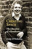 Image de Creating Space: The Education of a Broadcaster