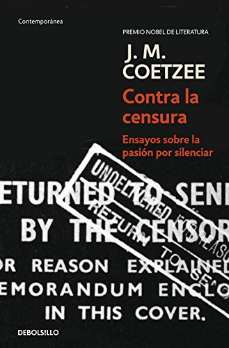 Contra la censura: Ensayos sobre la pasión por silenciar (CONTEMPORANEA) Contra la censura: Ensayos sobre la pasión por silenciar (CONTEMPORANEA)