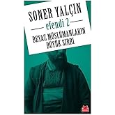 Beyaz M&uuml;sl&uuml;manların B&uuml;y&uuml;k Sırrı: Efendi 2