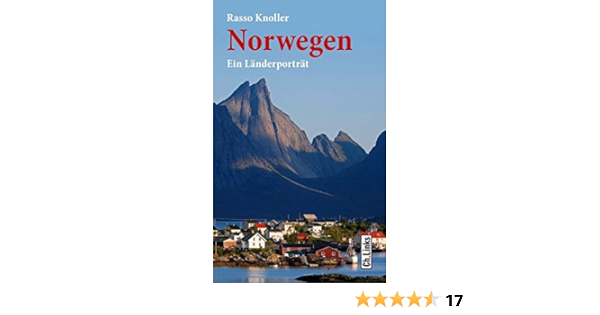 Norwegen Ein Landerportrat Diese Buchreihe Wurde Ausgezeichnet Mit Dem Itb Bookaward 2014 Landerportrats Amazon De Rasso Knoller Bucher