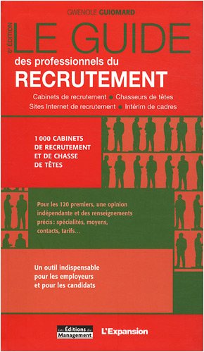 Le guide des professionnels du recrutement (6ème édition) Le guide des professionnels du recrutement (6ème édition)