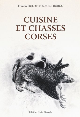 Cuisine et Chasses Corses Cuisine et Chasses Corses