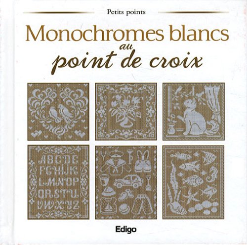 couverture de : Monochromes blancs au point de croix