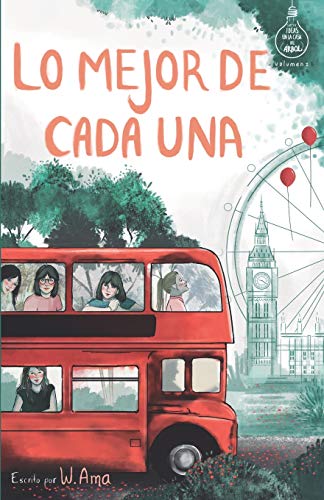 Lo mejor de cada una (Serie Ideas en la casa del árbol Volumen 2): Novela infantiljuvenil Lectura de 89 a 1112 años