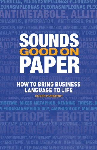 Download Sounds Good on Paper: How to Bring Business Language to Life Download Sounds Good on Paper: How to Bring Business Language to Life