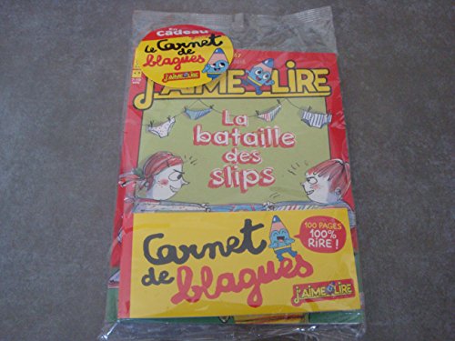 J'AIME LIRE N°457 !! LA BATAILLES DES SLIPS !! + EN CADEAU LE CARNET DE BLAGUES gratuit J'AIME LIRE N°457 !! LA BATAILLES DES SLIPS !! + EN CADEAU LE CARNET DE BLAGUES gratuit