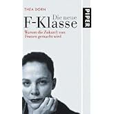 Die neue F-Klasse: Wie die Zukunft von Frauen gemacht wird