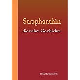 Strophanthin: die wahre Geschichte