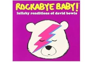 Rockabye Baby: Lullabye Renditions of David Bowie