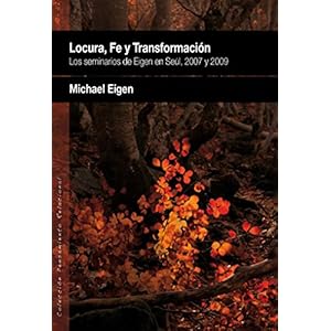 LOCURA, FE Y TRANSFORMACIÓN: Los Seminarios de Eigen en Seúl, 2007 y 2009