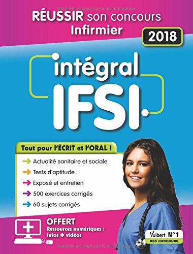 Download Intégral IFSI : Tout pour l'écrit et l'oral - Avec 10 tutos offerts - Concours infirmier 2018