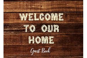 Welcome To Our Home Guest Book: Sign In Log Book for Vacation Rental, Bed & Breakfast, Travel Reference - Rustic Cabin Dark Wood [Lingua Inglese]