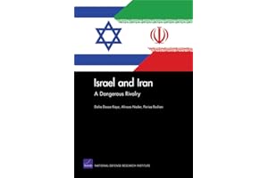 Israel and Iran: A Dangerous Rivalry