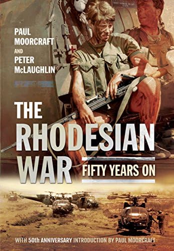 Rhodesian War: Fifty Years On: Fifty Years on [From Udi]