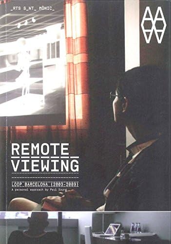 Remote Viewing: Loop Barcelona 2003-2009
