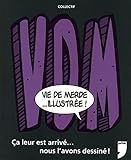 VIE DE MERDE ILLUSTREE