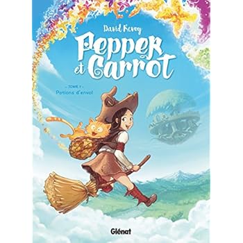 Pepper et Carrot - Tome 01 : Potions d'envol Pepper et Carrot - Tome 01 : Potions d'envol