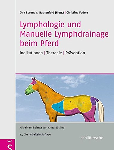 Download Lymphologie und Manuelle Lymphdrainage beim Pferd: Indikationen, Therapie, Prävention Download Lymphologie und Manuelle Lymphdrainage beim Pferd: Indikationen, Therapie, Prävention