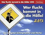 Image de Wer flucht, kommt in die Hölle! 2013: Die lustigsten Schimpfwörter und Flüche