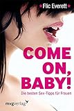 Come on, Baby!: Die besten Sex-Tipps für Frauen by 
