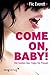 Come on, Baby!: Die besten Sex-Tipps für Frauen by 