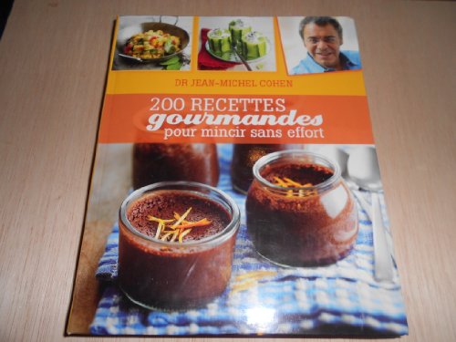 couverture de : 200 recettes gourmandes pour mincir sans effort